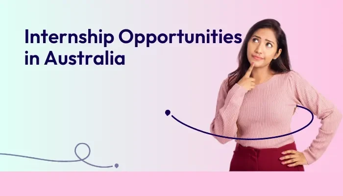 Maximise Your Career With Internships In Australia: A Guide For ...